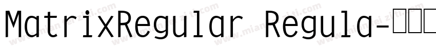 MatrixRegular Regula字体转换